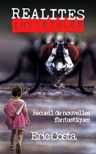 Réalités invisibles - Eric Costa