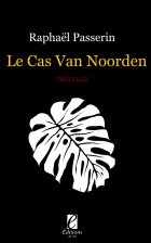 Le cas Van Noorden - Raphaël Passerin