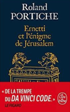 Ernetti et l'énigme de Jérusalem - Roland Portiche