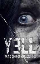 Yell : (Thriller) - Matthieu Biasotto