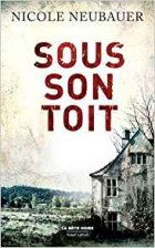 Sous son toit - Nicole Neubauer 