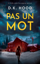 Pas un mot - D.K. Hood