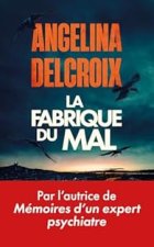 La fabrique du mal - Angélina Delcroix