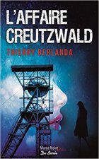 L'affaire Creutzwal - Thierry Berlanda