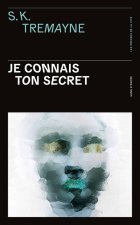 Je connais ton secret - S.K. Tremayne