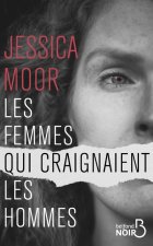 Les femmes qui craignaient les hommes - Jessica Moor