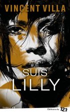 #Je suis Lilly - Vincent Villa