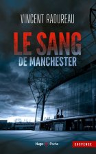 Le Sang de Manchester - Vincent Radureau