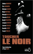 Toucher le noir - Collectif