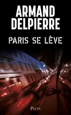 Paris se lève - Armand Delpierre