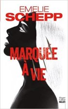 Marquée à vie - Emelie Schepp