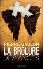 La brûlure des anges - Pierre Gaulon