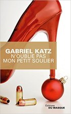 N'oublie pas mon petit soulier - Gabriel Katz