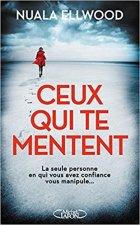  Ceux qui te mentent - Nuala Ellwood