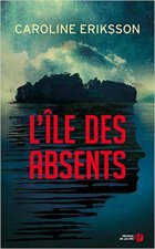 L'Île des absents - Caroline Eriksson