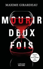 Mourir deux fois - Maxime Girardeau