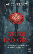 Good Bad Girl - Alice Feeney