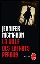 La ville des enfants perdus - Jennifer McMahon