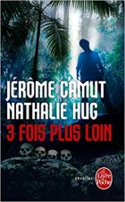 3 fois plus loin - Jérôme Camut et Nathalie Hug