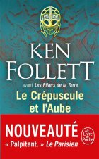 Le Crépuscule et l'aube - Ken Follett