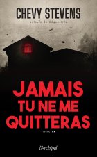 Jamais tu ne me quitteras - Chevy Stevens