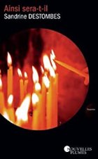 Ainsi sera-t-il - Sandrine Destombes