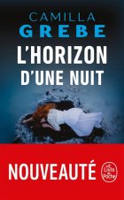 L'horizon d'une nuit - Camilla Grebe