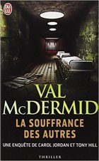 La souffrance des autres - Val McDermid