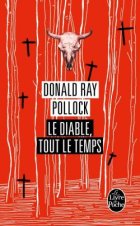 Le diable tout le temps - Donald Ray Pollock