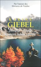 Jusqu'à ce que la mort nous unisse - Karine Giebel