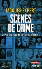 Scènes de crime - Jacques Expert