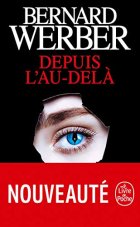 Depuis l'au-delà - Bernard Werber
