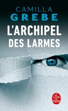 L'Archipel des Larmes - Camilla Grebe 
