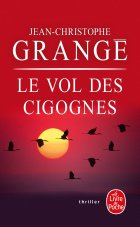 Le Vol des cigognes - Jean-Christophe Grangé