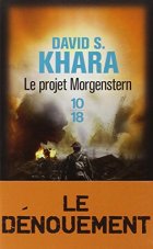 Le projet Morgenstern - David S. Khara