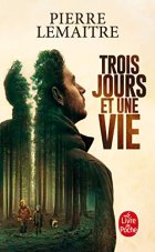 Trois jours et une vie - Pierre Lemaitre - Tim WILLOCKS