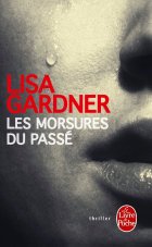 Les Morsures du passé - Lisa Gardner