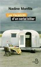 Les Vacances d'un serial killer - Nadine Monfils