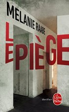 Le Piège - Melanie Raabe