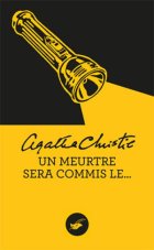 Un meurtre sera commis le... - Agatha Christie