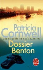 Dossier Benton - Patricia Cornwell