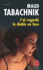 J'ai regardé le diable en face - Maud Tabachnik