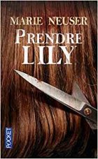 Prendre Lily - Marie Neuser 