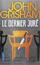 Le dernier juré - John Grisham 