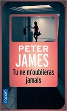Tu ne m'oublieras jamais - Peter James