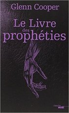 Le Livre des Prophéties - Glenn Cooper