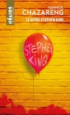 Le guide de Stephen King - Yannick Chazareng