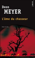 L'âme du chasseur - Deon Meyer