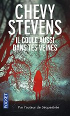 Il coule aussi dans tes veines - Chevy Stevens