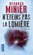 N'éteins pas la lumière - Bernard Minier